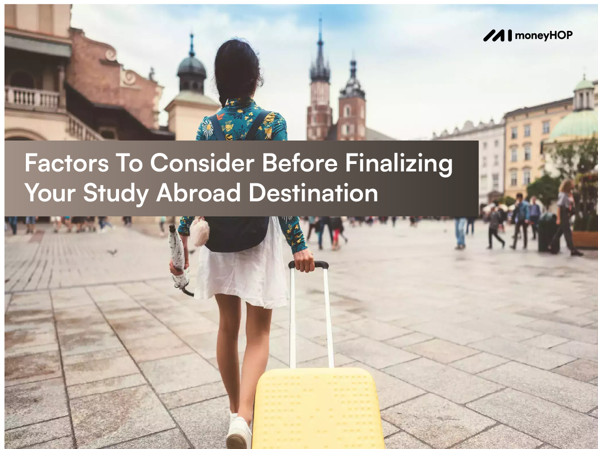 Factors to Consider Before Finalizing Your Study Abroad Destination