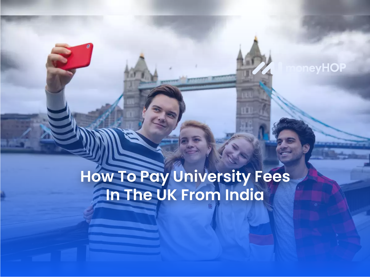 How To Pay University Fees In The UK From India