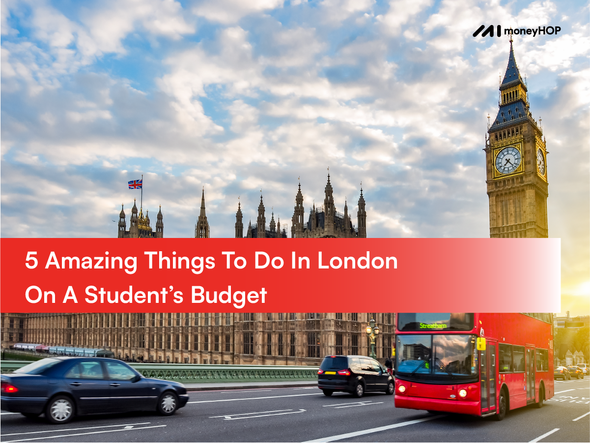 5 Amazing Things To Do In London On A Student’s Budget