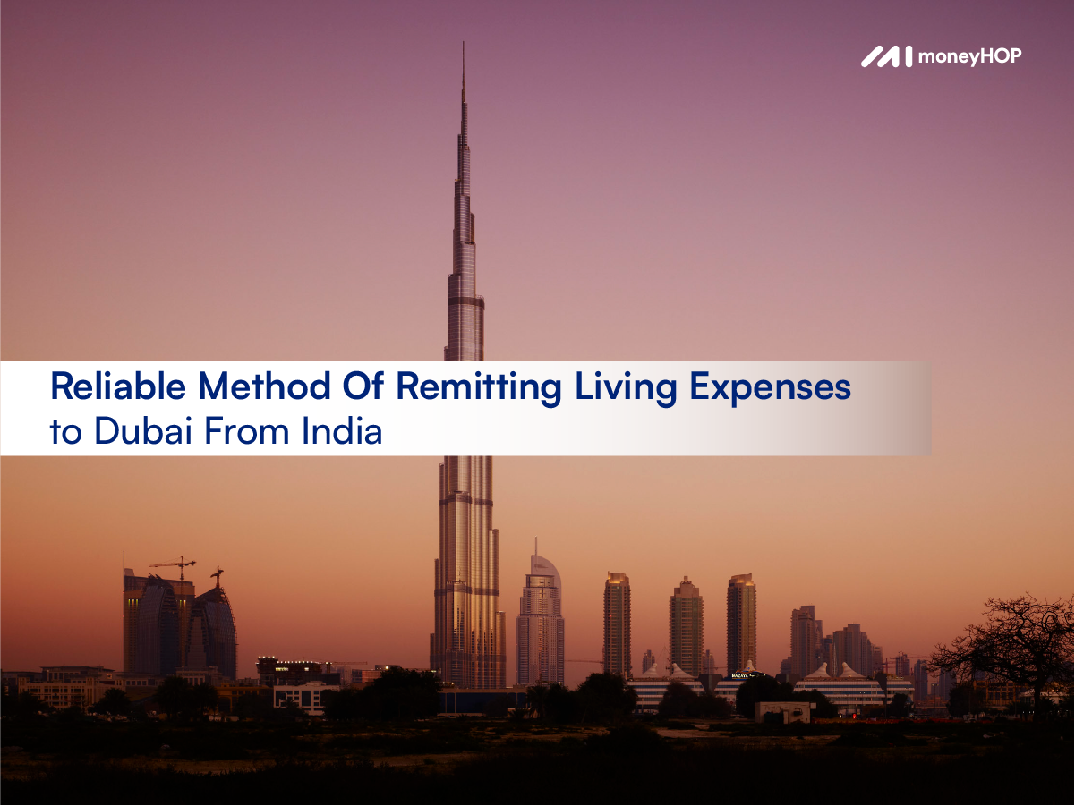 Reliable Method Of Remitting Living Expenses to Dubai From India