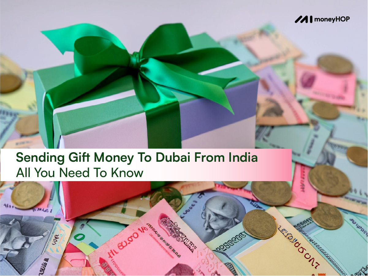 Sending Gift Money To Dubai From India – All You Need To Know