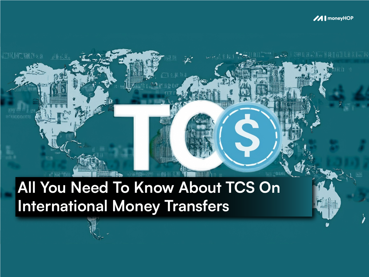 All You Need To Know About TCS On International Money Transfers