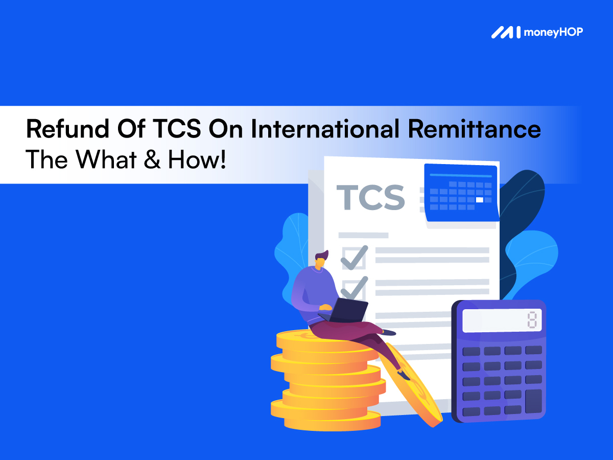 Refund Of TCS On International Remittance – The What & How!