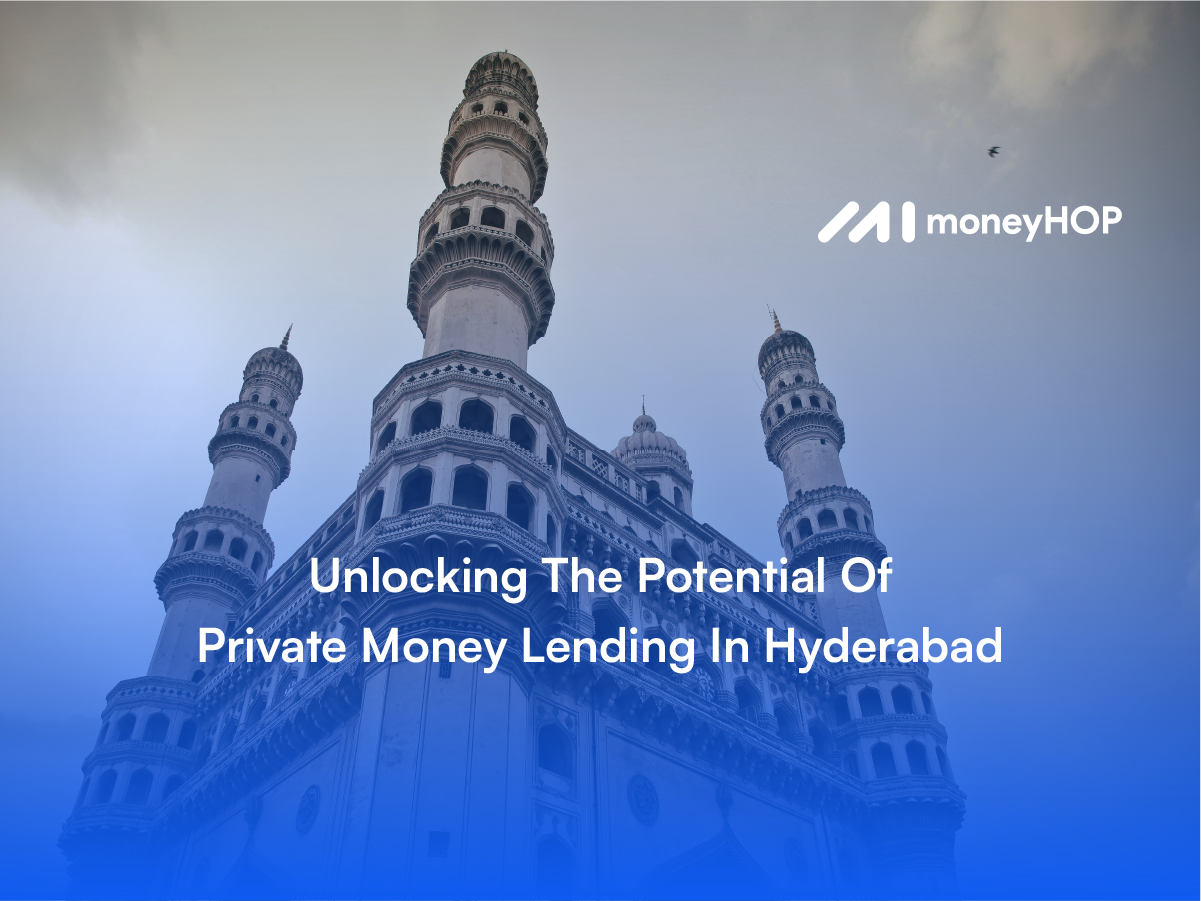 Unlocking The Potential of Private Money Lending in Hyderabad