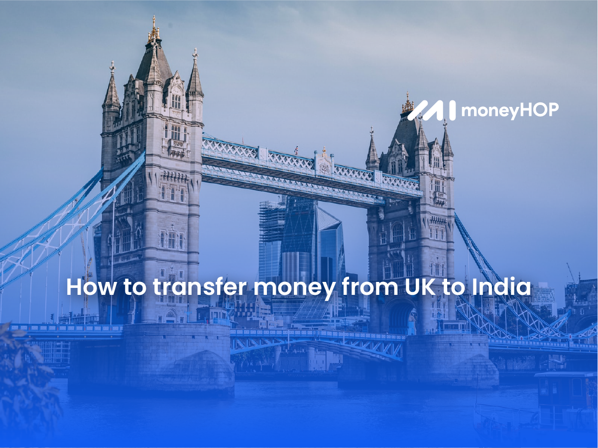 How to transfer money from the United Kingdom (UK) to India 