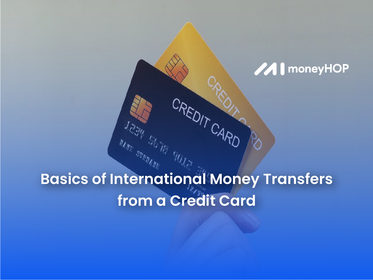 Basics Of International Money Transfers From A Credit Card