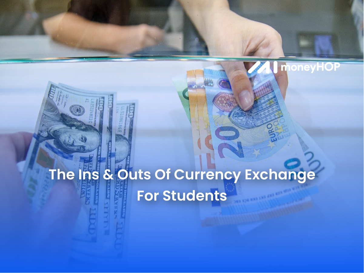 The Ins & Outs Of Currency Exchange For Students