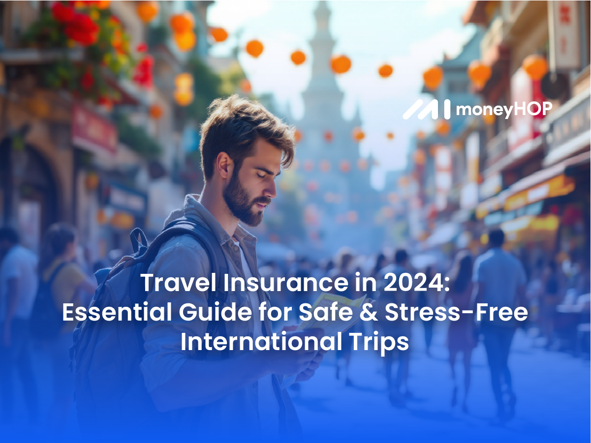 Travel Insurance in 2024: Essential Guide for Safe & Stress-Free International Trips