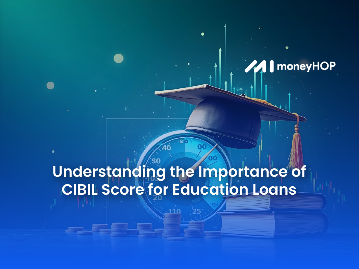 Understanding the Importance of CIBIL Score for Education Loans