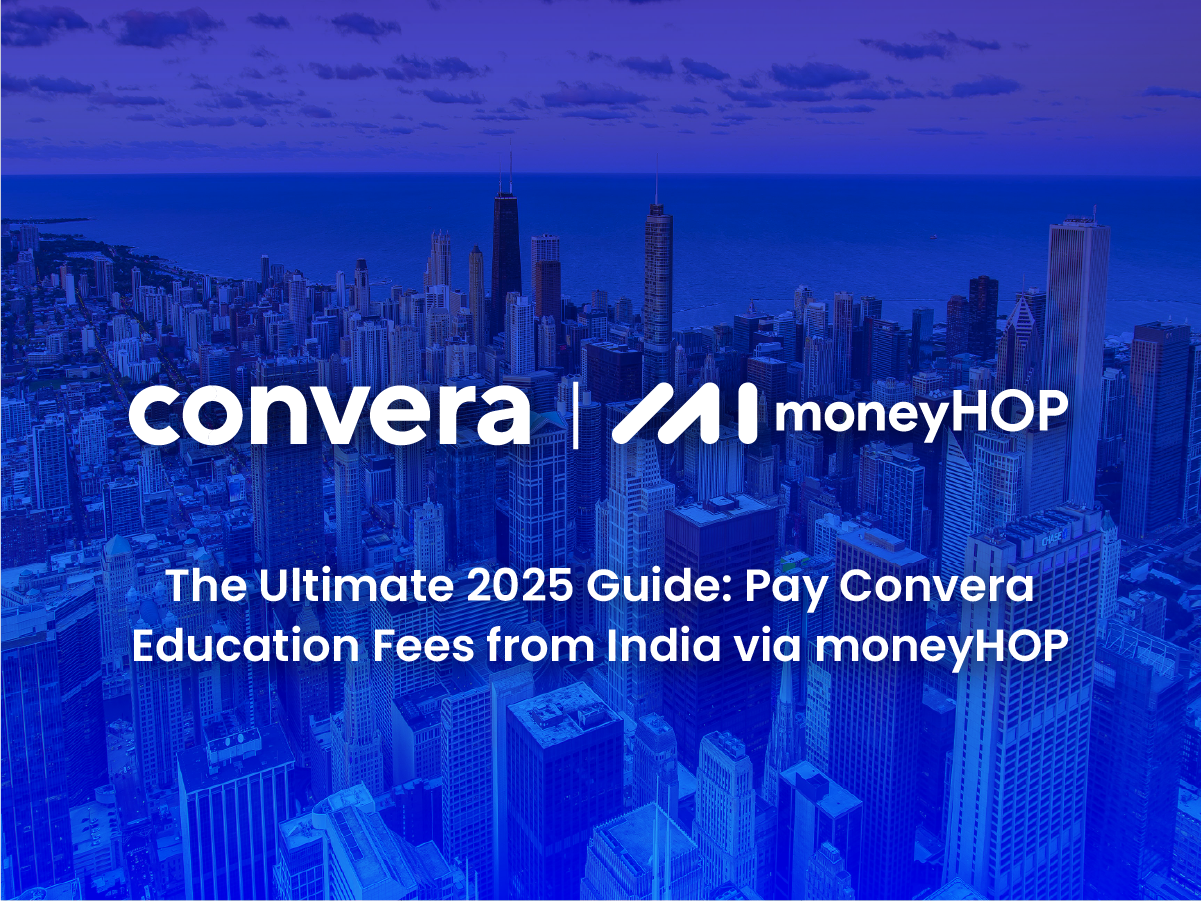 The Ultimate 2025 Guide: Pay Convera Education Payment from India via moneyHOP