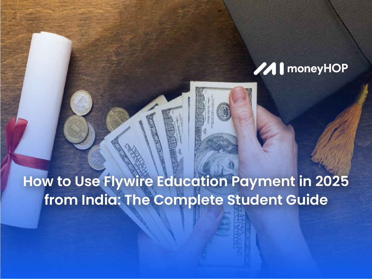 How to Use Flywire Education Payment in 2025 from India: The Complete Student Guide