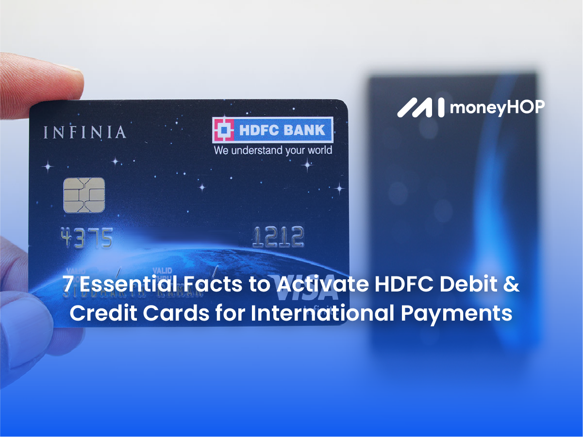 7 Essential Facts to Activate HDFC Debit & Credit Cards for International Payments