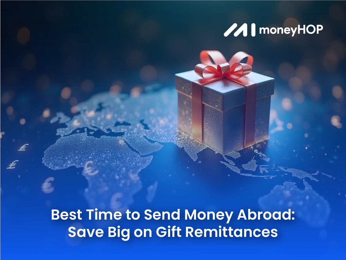 Best Time to Send Money Abroad: Save Big on Gift Remittances (2025)
